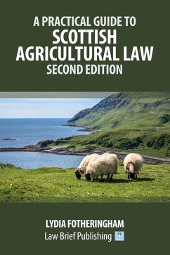 A Practical Introduction to Scottish Agricultural Law - Second Edition - Fotheringham, Lydia