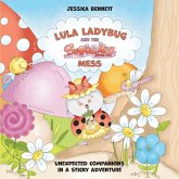 Lula Ladybug and the Sticky Mess Lula Ladybug and the Sticky Mess