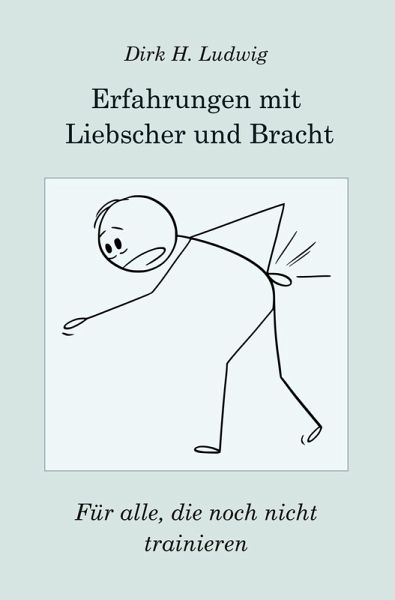 ERFAHRUNGEN MIT LIEBSCHER UND BRACHT