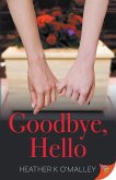 Goodbye, Hello Goodbye, Hello
