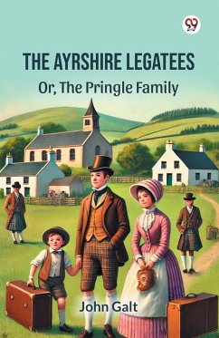 Cover The Ayrshire Legatees Or, The Pringle Family