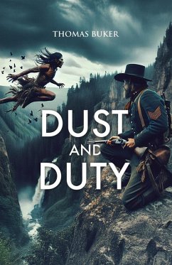 Dust and Duty - Buker, Thomas