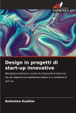 Design in progetti di start-up innovative Design in progetti di start-up innovative