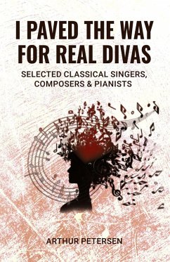 I Paved the Way for Real Divas - Petersen, Arthur I Paved the Way for Real Divas - Petersen, Arthur