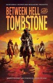 Between Hell and Tombstone Between Hell and Tombstone