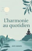 L'harmonie au quotidien L'harmonie au quotidien