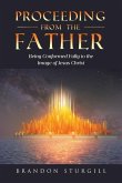 Proceeding from the Father Proceeding from the Father