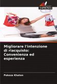 Migliorare l'intenzione di riacquisto: Convenienza ed esperienza Migliorare l'intenzione di riacquisto: Convenienza ed esperienza