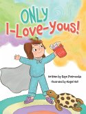 ONLY I-Love-Yous! ONLY I-Love-Yous!