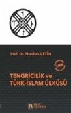 Tengricilik ve Türk-Islam Ülküsü Tengricilik ve Türk-Islam Ülküsü