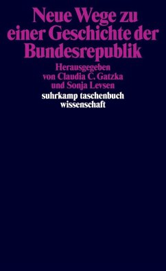 Neue Wege zu einer Geschichte der Bundesrepublik