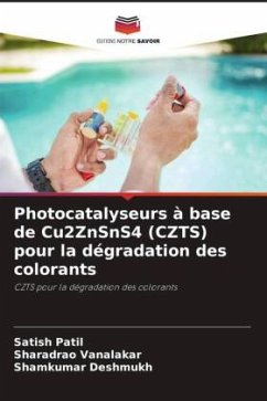 Cover Photocatalyseurs à base de Cu2ZnSnS4 (CZTS) pour la dégradation des colorants