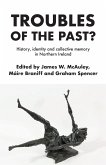 Troubles of the Past? Troubles of the Past?
