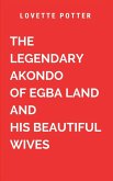 The Legendary Akondo Of Egba Land And His Beautiful Wives The Legendary Akondo Of Egba Land And His Beautiful Wives