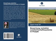 Bewertung rentabler Landwirtschaftssysteme in Punjab - Gill, Jagjeet Singh