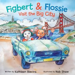 Figbert & Flossie Visit the Big City - Blevins, Kathleen
