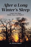 After a Long Winter's Sleep After a Long Winter's Sleep