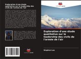 Exploration d'une étude qualitative sur le leadership des civils de l'armée de l'air