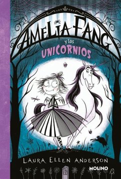 Amelia Fang 2 - Amelia y los unicornios Amelia Fang 2 - Amelia y los unicornios