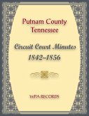 Putnam County, Tennessee Circuit Court Minutes 1842-1850 Putnam County, Tennessee Circuit Court Minutes 1842-1850