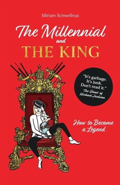The Millennial and the King - Schwellnus, Miriam The Millennial and the King - Schwellnus, Miriam