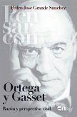 Ortega y Gasset Ortega y Gasset