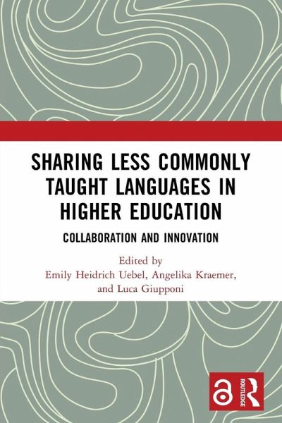 Sharing Less Commonly Taught Languages in Higher Education Sharing Less Commonly Taught Languages in Higher Education
