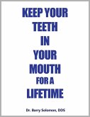 KEEP YOUR TEETH IN YOUR MOUTH FOR A LIFETIME