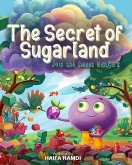 The Secret of Sugarland Join the Sweet Rangers The Secret of Sugarland Join the Sweet Rangers