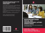 RESPONSABILIDADE SOCIAL DAS UNIVERSIDADES LATINO-AMERICANAS RESPONSABILIDADE SOCIAL DAS UNIVERSIDADES LATINO-AMERICANAS