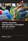 Salute mentale, mascolinità e strategie per gli uomini