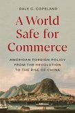 A World Safe for Commerce A World Safe for Commerce