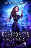 Ghosts of the Provence Ghosts of the Provence