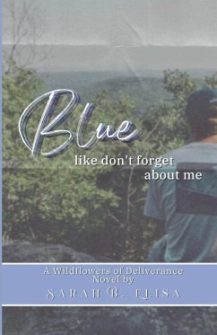 Blue, Like Don't Forget About Me - Elisa, Sarah B.
