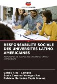 RESPONSABILITÉ SOCIALE DES UNIVERSITÉS LATINO-AMÉRICAINES RESPONSABILITÉ SOCIALE DES UNIVERSITÉS LATINO-AMÉRICAINES