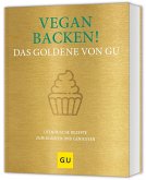Vegan backen! Das Goldene von GU Vegan backen! Das Goldene von GU