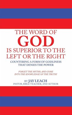 Cover THE WORD OF GOD IS SUPERIOR TO THE LEFT OR THE RIGHT