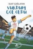 Vurdum Gol Oldu Vurdum Gol Oldu