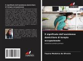Il significato dell'assistenza domiciliare di terapia occupazionale Il significato dell'assistenza domiciliare di terapia occupazionale