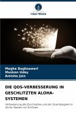 DIE QOS-VERBESSERUNG IN GESCHLITZTEN ALOHA-SYSTEMEN DIE QOS-VERBESSERUNG IN GESCHLITZTEN ALOHA-SYSTEMEN