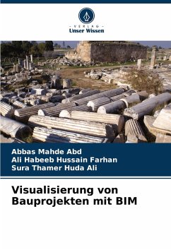 Visualisierung von Bauprojekten mit BIM - Mahde Abd, Abbas;Habeeb Hussain Farhan, Ali;Thamer Huda Ali, Sura