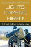 Lights, Camera, Hired!