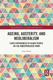 Ageing, Austerity, and Neoliberalism Ageing, Austerity, and Neoliberalism