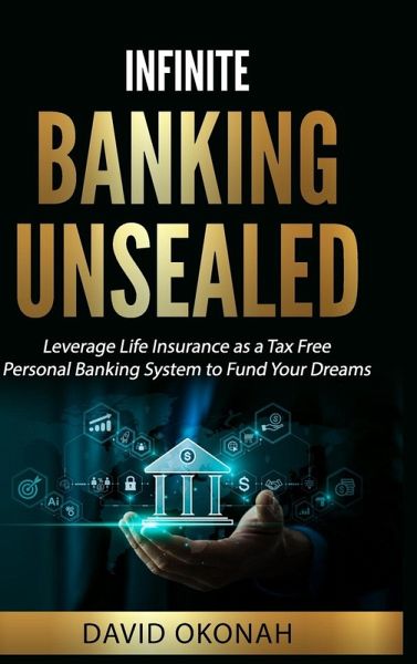 Infinite Banking Unsealed Infinite Banking Unsealed