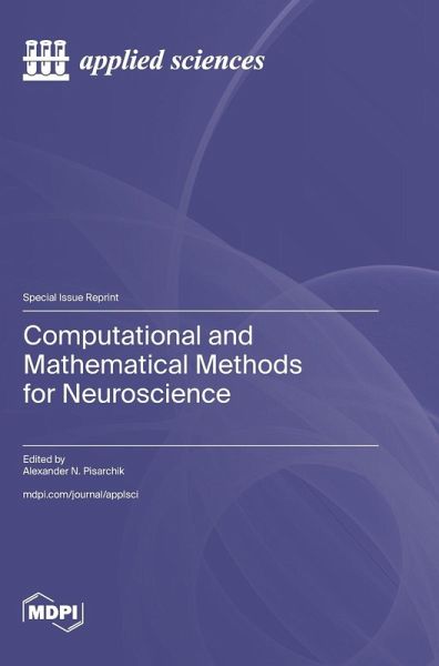 Computational and Mathematical Methods for Neuroscience Computational and Mathematical Methods for Neuroscience