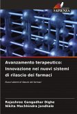 Avanzamento terapeutico: Innovazione nei nuovi sistemi di rilascio dei farmaci Avanzamento terapeutico: Innovazione nei nuovi sistemi di rilascio dei farmaci