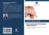 Die Kunst des Schreibens beherrschen Die Kunst des Schreibens beherrschen