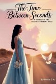 The Time Between Seconds The Time Between Seconds