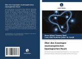 Über den knackigen neutrosophischen topologischen Raum Über den knackigen neutrosophischen topologischen Raum