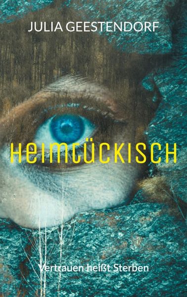 Heimtückisch Heimtückisch